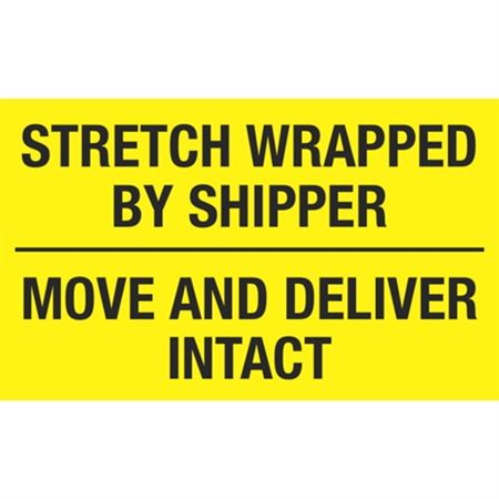 Pallet Label - Stretch Wrapped By Shipper Move And Deliver Intact