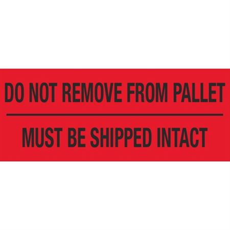 Pallet Label - Do Not Remove From Pallet Must Be Shipped Intact