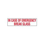 In Case of Emergency Break the Glass - 2" x 8" Decal
