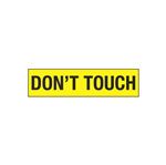 Don't Touch - 2" x 8" Decal