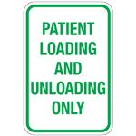 Patient Loading And Unloading Only Sign 12"x18"