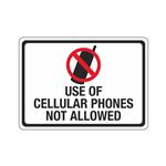 Use Of Cellular Phones Not Allowed 10" x 14" Sign